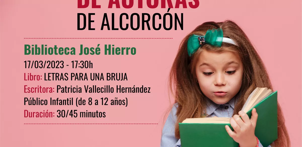 CUENTACUENTOS: LETRAS PARA UNA BRUJA, Patricia Vallecillo.Biblioteca José Hierro. Sala Infantil