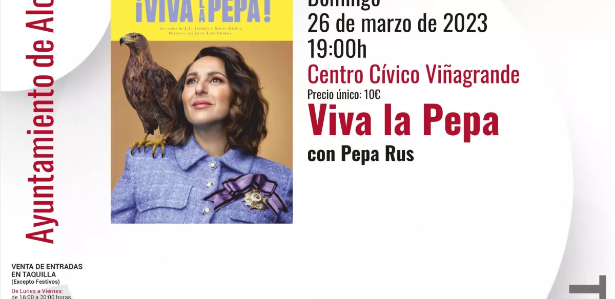 DOMINGO 26 DE MARZO 19:00h TEATRO “VIVA LA PEPA” con Pepa Rus CENTRO CÍVICO VIÑAGRANDE