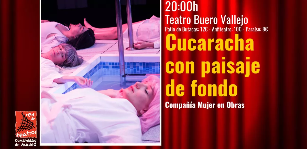 Teatro: Cucaracha con paisaje de fondo. Compañía Mujer en Obras. Sábado, 9 de marzo