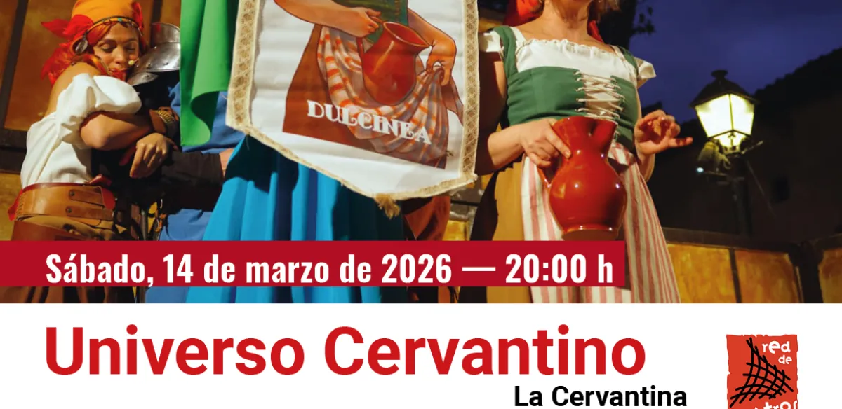 Teatro: Universo Cervantino. La Cervantina
