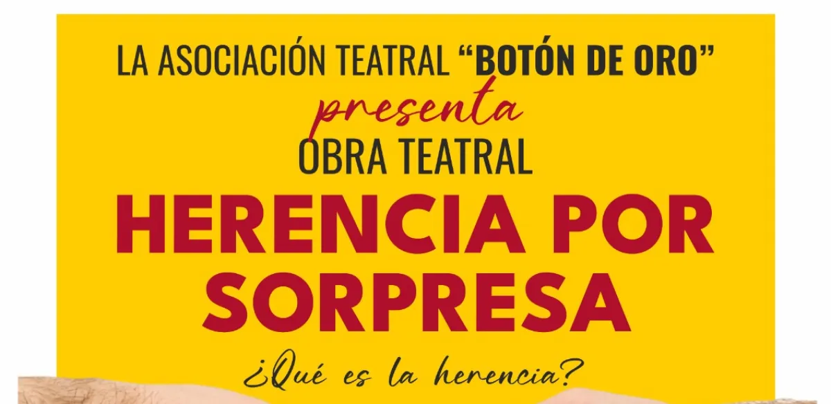 Herencia por sorpresa. Botón de Oro Teatro