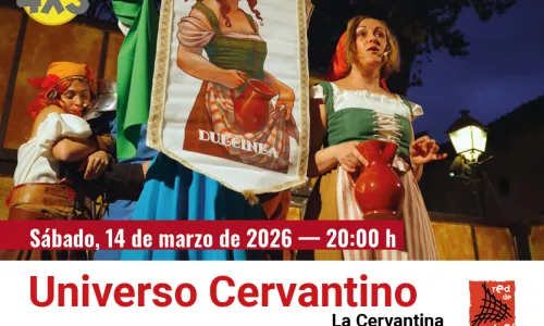 Teatro: Universo Cervantino. La Cervantina