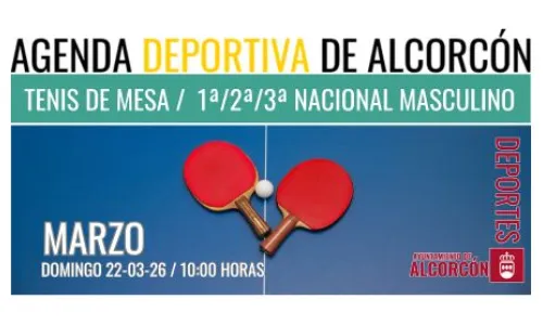 TENIS DE MESA / 1ª, 2ª Y 3ª NACIONAL MASCULINO CLUB TENIS DE MESA ALCORCÓN