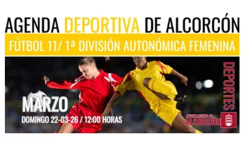 FÚTBOL / 1ª AUTONÓMICA FEMENINA A.D. ALCORCÓN