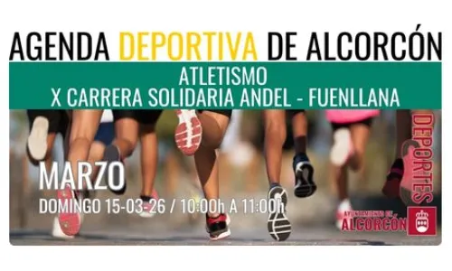 ATLETISMO  / X CARRERA SOLIDARIA ANDEL - FUENLLANA