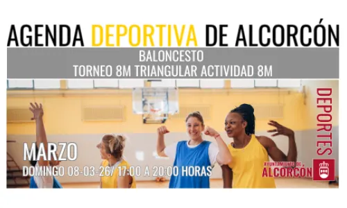 BALONCESTO / TORNEO 8M TRIANGULAR ACTIVIDAD 8M
