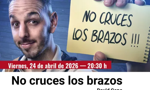 Viernes de Comedia: No cruces los brazos. David Cepo 