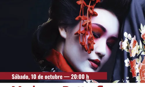 Ópera: MADAMA BUTTERFLY. CAMERATA LÍRICA DE ESPAÑA  Sábado 10 de octubre